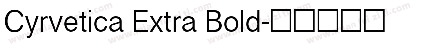 Cyrvetica Extra Bold字体转换